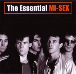 Mi-Sex : The Essential Mi-Sex